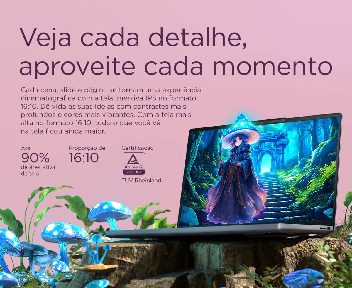 Notebook com tela IPS imersiva 16:10 que exibe cenas de fantasia vibrantes, aproveitamento de tela de 90%, certificação TÜV Rheinland, contraste de cores aprimorado e experiência de visualização cinematográfica.